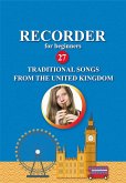 Recorder for Beginners. 27 Traditional Songs from the United Kingdom (eBook, ePUB)