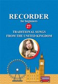 Recorder for Beginners. 27 Traditional Songs from the United Kingdom (fixed-layout eBook, ePUB)