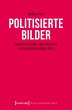 Politisierte Bilder (eBook, PDF) - Bild 1