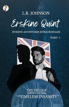 ERSKINE QUINT Intrepid Adventurer Extraordinaire - Johnson, L. R.