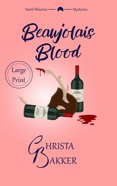 Beaujolais Blood - Bakker, Christa