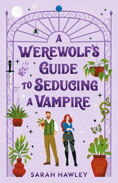 A Werewolf's Guide to Seducing a Vampire - Hawley, Sarah