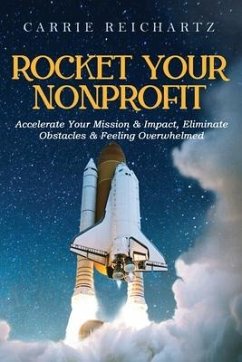 Rocket Your Nonprofit - Reichartz, Carrie