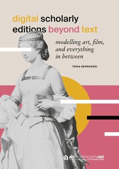 Digital Scholarly Editions Beyond Text - Gengnagel, Tessa