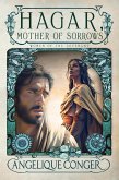 Hagar, Mother of Sorrows (Women of the Covenant, #2) (eBook, ePUB)