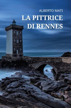 La pittrice di Rennes (eBook, ePUB) - Mati, Alberto