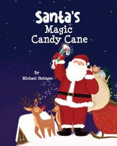 Santa's Magic Candy Cane - Stringer, Michael