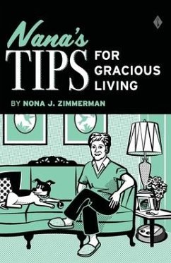 Nana's Tips for Gracious Living - Zimmerman, Nona J