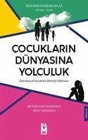 Cocuklarin Dünyasina Yolculuk - Horzum Oflaz, Neslihan