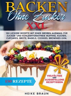 Backen ohne Zucker XXL - Braun, Heike