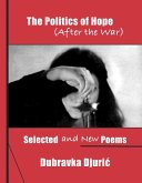 The Politics of Hope (After the War: Selected and New Poem