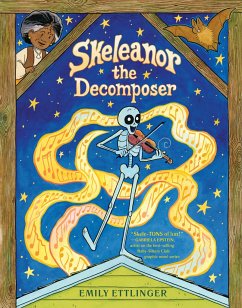 Skeleanor the Decomposer - Ettlinger, Emily