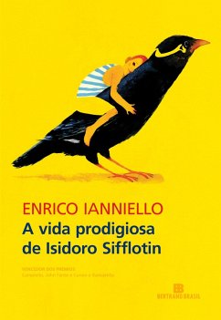 A vida prodigiosa de Isidoro Sifflotin (eBook, ePUB) - Ianniello, Enrico
