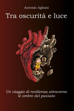 Tra oscurità e luce (eBook, ePUB) - Agliani, Antonio