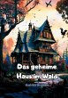 Das geheime Haus im Wald - Bild 1