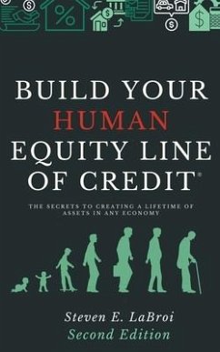 Build Your Human Equity Line of Credit 2nd Edition - Labroi, Steven E