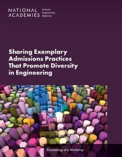 Sharing Exemplary Admissions Practices That Promote Diversity in Engineering - National Academies of Sciences Engineering and Medicine; National Academy Of Engineering; Program Office