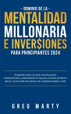 Dominio de la Mentalidad Millonaria e Inversiones Para Principiantes 2023 (eBook, ePUB)