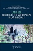 Land Use - Handbook of the Anthropocene in Latin America I (eBook, PDF)