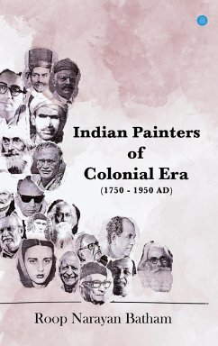 Indian Painters of Colonial Era (1750 - 1950 AD) - Batham, Roop Narayan