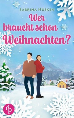 Wer braucht schon Weihnachten? - Hüsken, Sabrina