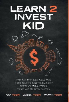 Learn 2 Invest Kid - Toor, Pavi; Toor, Jaiden; Toor, Pravin