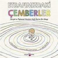 Cover Etrafimizdaki Cemberler;Bireysel ve Toplumsal Alanlarin Kesfi Üzerine Bir Hikaye