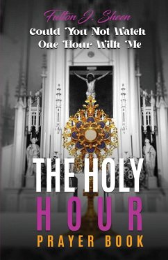 The Holy Hour Prayer Book - Sheen, Fulton J.