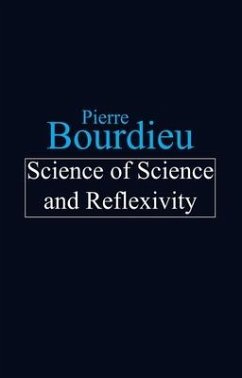 Science of Science and Reflexivity - Bourdieu, Pierre