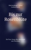 Bis zur Rosenblüte Bis zur Rosenblüte