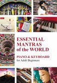 Essential Mantras of the World: Piano & Keyboard for Adult Beginners (eBook, ePUB)