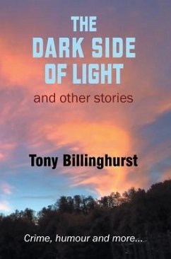 The Dark Side of Light - Billinghurst, Tony