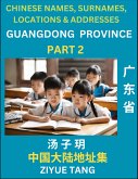 Guangdong Province (Part 2)- Mandarin Chinese Names, Surnames, Locations & Addresses, Learn Simple Chinese Characters, Words, Sentences with Simplified Characters, English and Pinyin Guangdong Province (Part 2)- Mandarin Chinese Names, Surnames, Locations & Addresses, Learn Simple Chinese Characters, Words, Sentences with Simplified Characters, English and Pinyin