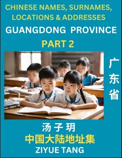 Cover Guangdong Province (Part 2)- Mandarin Chinese Names, Surnames, Locations & Addresses, Learn Simple Chinese Characters, Words, Sentences with Simplified Characters, English and Pinyin