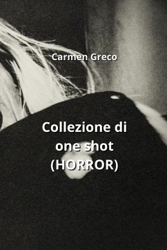 Collezione di one shot (HORROR) - Greco, Carmen