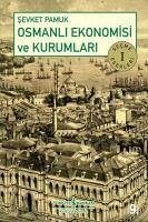 Osmanli Ekonomisi ve Kurumlari - Pamuk, Sevket