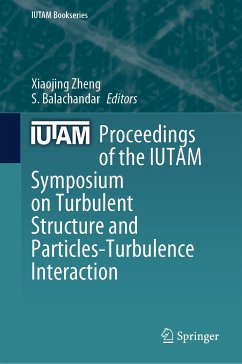 Proceedings of the IUTAM Symposium on Turbulent Structure and Particles-Turbulence Interaction (eBook, PDF)