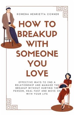How to Breakup with Someone You Love (eBook, ePUB) - Henrietta Conner, Rowena