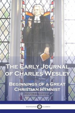 The Early Journal of Charles Wesley - Wesley, Charles