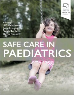 Safe Care in Paediatrics - Nicholson, Alf (Professor of Paediatrics and Head of the School of M; Murphy, John; Taaffe, Sarah (Paediatric Lead in GP Training, Irish College of Gen