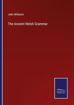 The Ancient Welsh Grammar - Williams, John