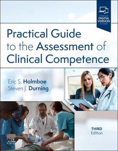 Practical Guide to the Assessment of Clinical Competence - Holmboe, Eric S; Durning, Steven James