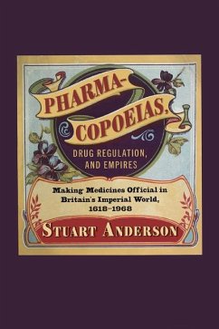 Pharmacopoeias, Drug Regulation, and Empires - Anderson, Stuart