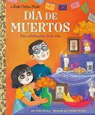 Día de Muertos: Una Celebración de la Vida (Day of the Dead: A Celebration of Life Spanish Edition) Día de Muertos: Una Celebración de la Vida (Day of the Dead: A Celebration of Life Spanish Edition)