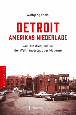 Detroit - Amerikas Niederlage - Koelbl, Wolfgang