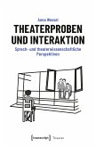 Theaterproben und Interaktion (eBook, PDF)