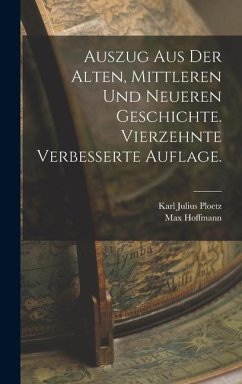 Cover Auszug aus der alten, mittleren und neueren Geschichte. Vierzehnte verbesserte Auflage.
