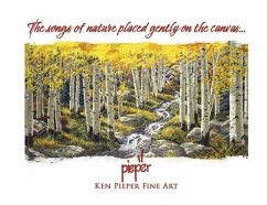 The Songs of Nature Placed Gently on the Canvas... - Pieper, Ken