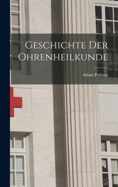 Geschichte der Ohrenheilkunde - Politzer, Adam