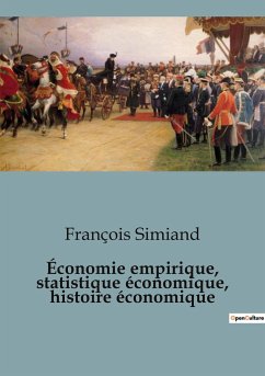 Économie empirique, statistique économique, histoire économique - Simiand, François